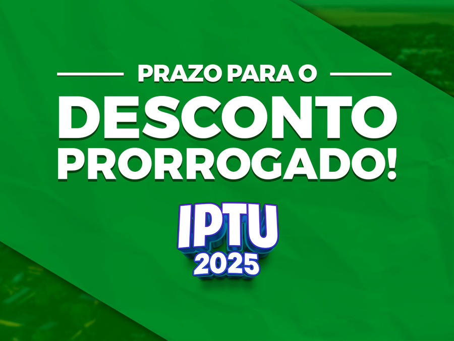 IPTU 2025: prazo prorrogado até 12 de março com facilidades e descontos para contribuintes de Sidrolândia