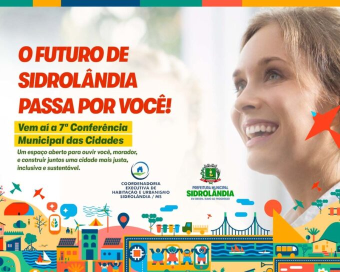 Sidrolândia realiza a 7ª Conferência Municipal das Cidades, com foco em desenvolvimento urbano democrático e sustentável