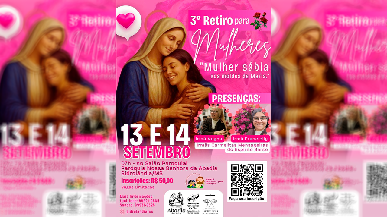 3⁰ Retiro de Mulheres está chegando com o tema Mulher sábia aos moldes de Maria